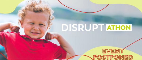 Disrupt-athon event postponed